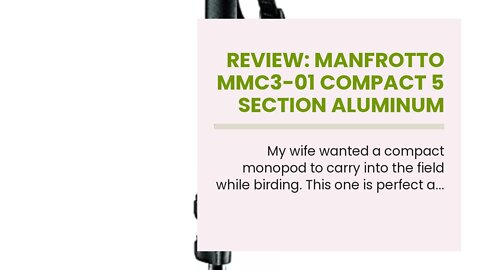 Review: Manfrotto MMC3-01 Compact 5 Section Aluminum Monopod for Cameras (Black)