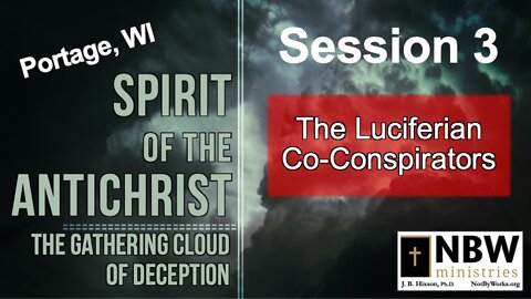 The Luciferian Co-Conspirators (Portage, WI Conference Session 3)