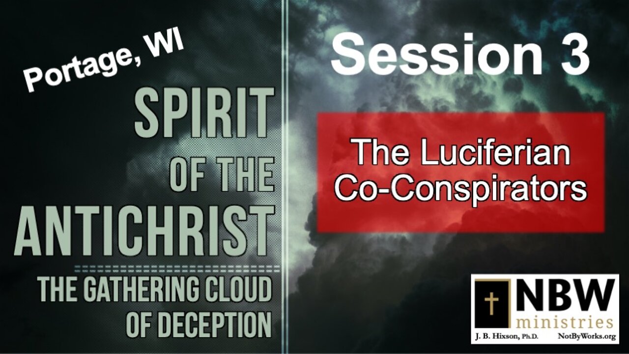 The Luciferian Co-Conspirators (Portage, WI Conference Session 3)