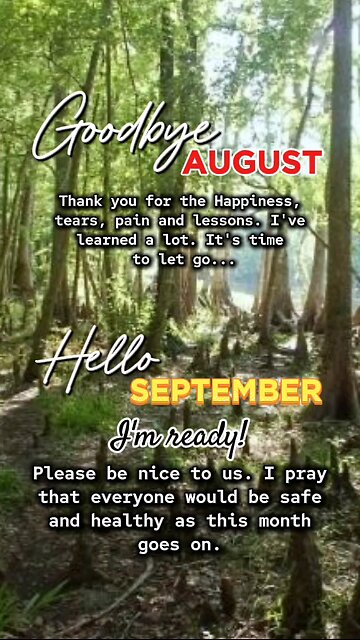goodbye August, hello September...