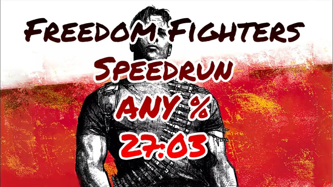 Freedom Fighters - Any% Speedrun - 27:03