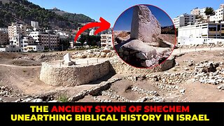 The Ancient Stone of Shechem Unearthing Biblical History in Israel