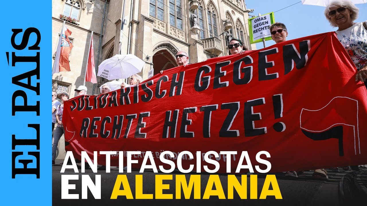 ALEMANIA | Protestas antifascistas un día antes de las elecciones en Turinjia y Sajonia | EL PAÍS