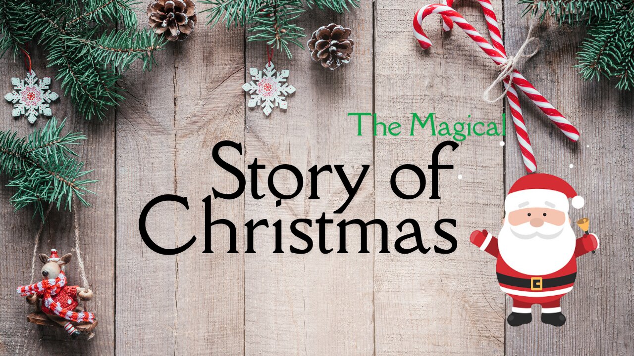 The Magical Story of Christmas and Santa 🎅✨