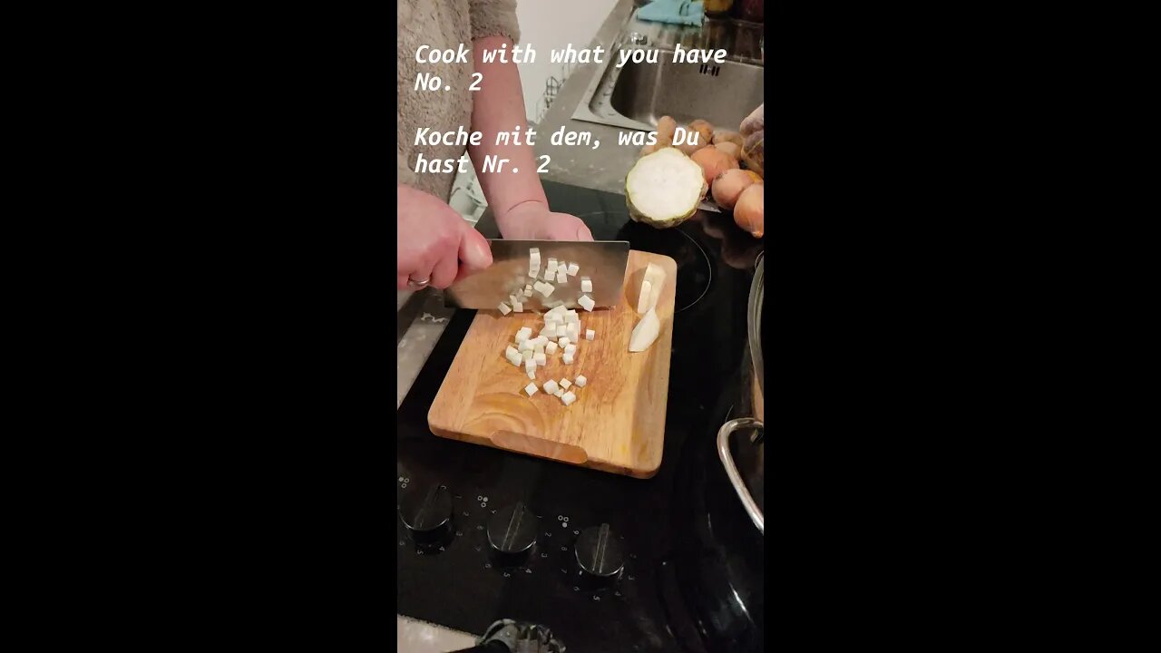 Cook with what you have No. 2 - Koche mit dem, was Du hast Nr. 2