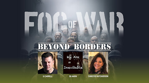 THE FOG OF WAR: BEYOND BORDERS