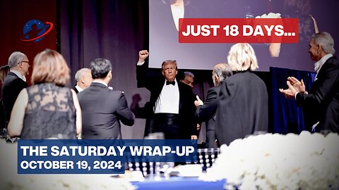 The Saturday Wrap-Up - Real Change Is Determining Trump's Victory - October 19, 2024
