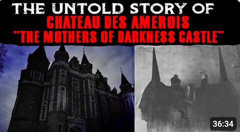 🔥 HUMAN HUNTING PARTIES 🔥 The untold story of Chateau Des Amerois - the Mothers of Darkness