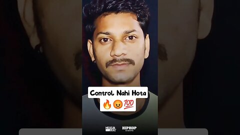 Control Nahi Hota 🔥😡💯 #shorts #viral #trending #ytshort