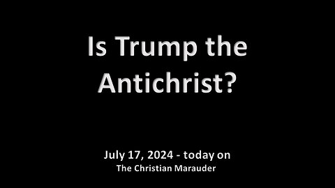 Is Trump the Antichrist? Special Report 