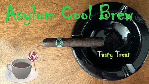 Asylum 13 Cool Brew cigar review