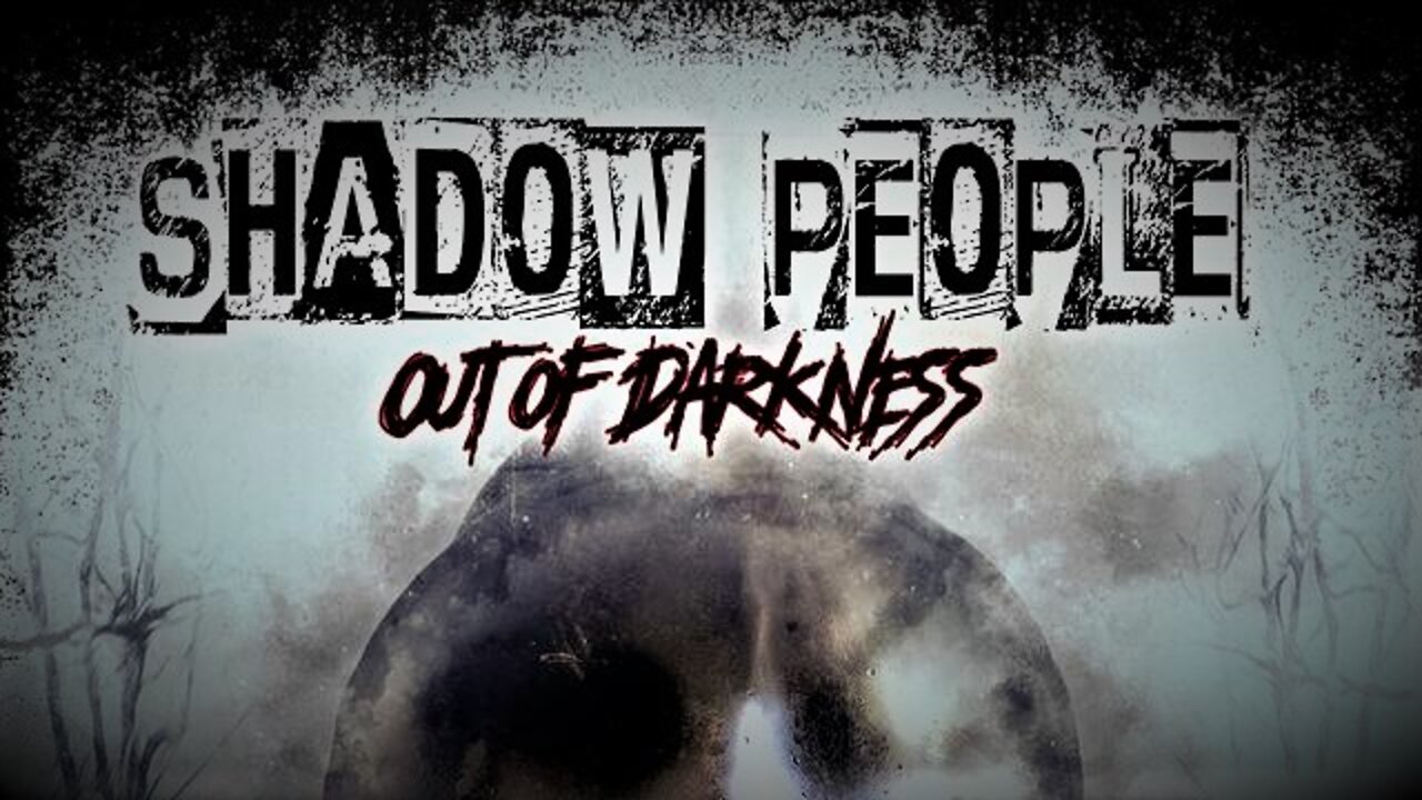 Shadow People: Out of Darkness (2022) - Full Documentary