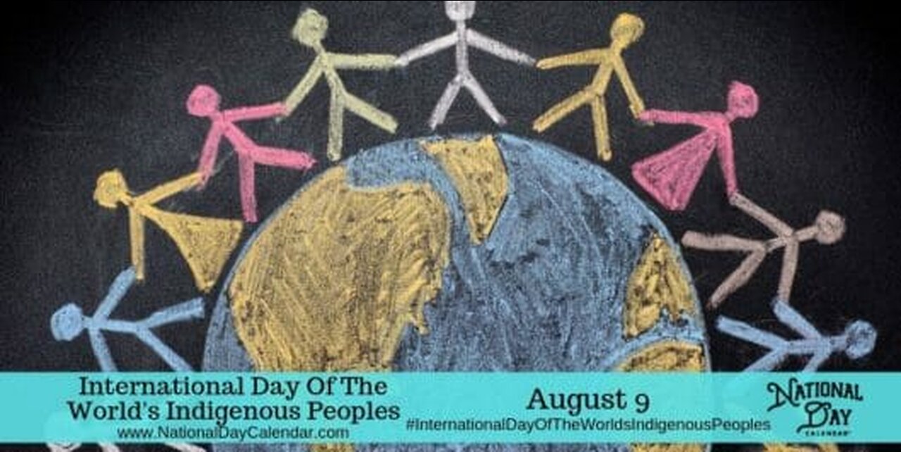 INTERNATIONAL DAY OF THE WORLD’S INDIGENOUS PEOPLE