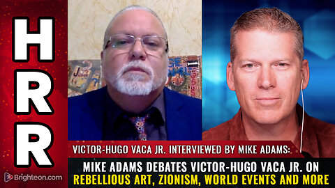 Mike Adams debates Victor-Hugo Vaca Jr. on rebellious art, Zionism, world events and more