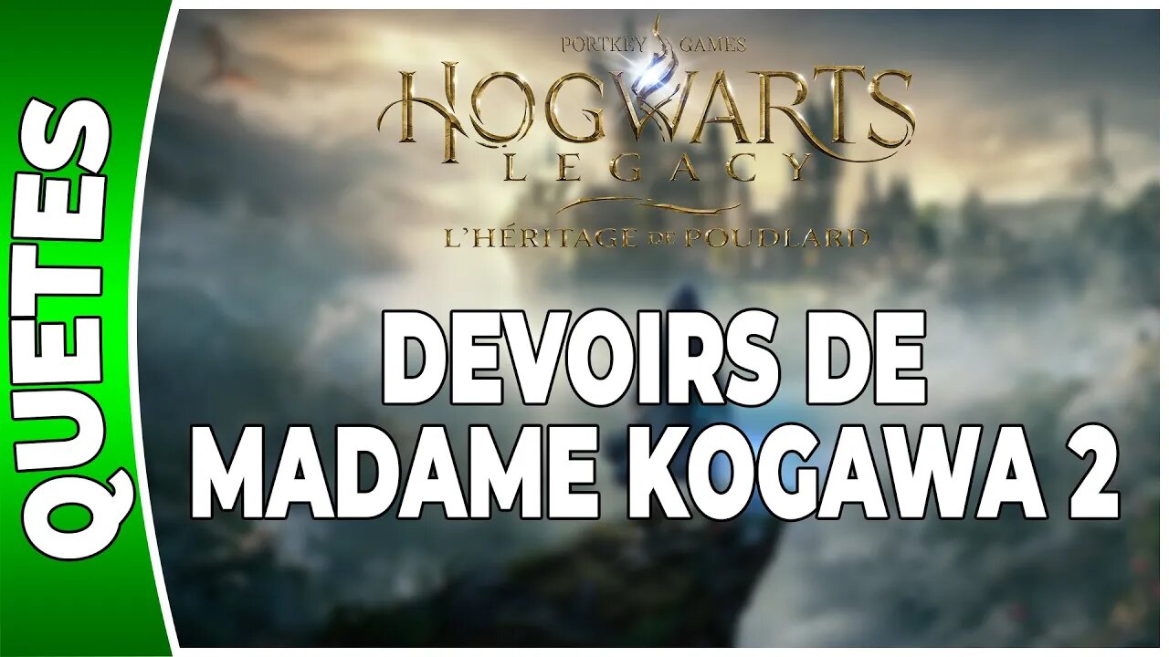 Hogwarts Legacy : l'Héritage de Poudlard - DEVOIRS DE MADAME KOGAWA 2 - Annexe 23