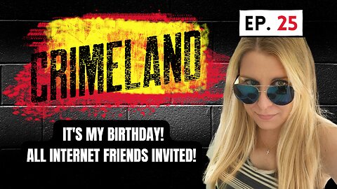 Online Birthday Party - Crimeland Episode 25