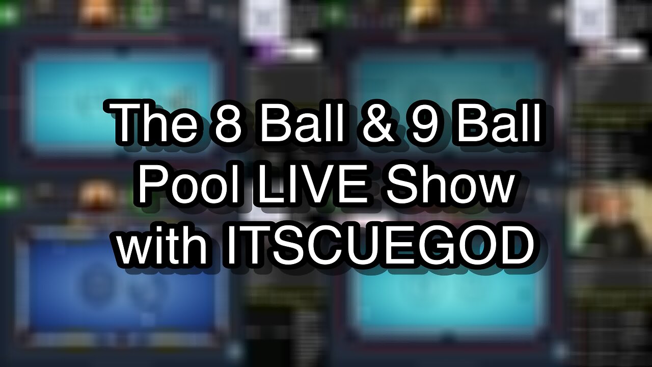 The 8 Ball & 9 Ball Pool LIVE Show with ITSCUEGOD