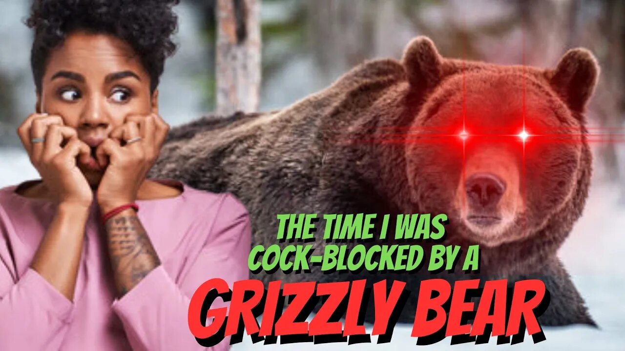 THE TIME I WAS COCK-BLOCKED BY A GRIZZLY BEAR!!! 😱 (ASPEN SKI TRIP)