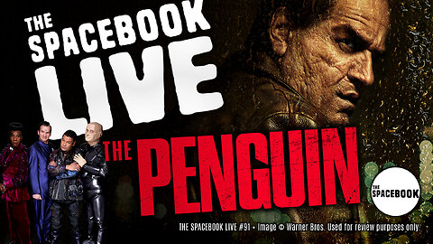 BATMAN DAY: IS THE PENGUIN SPIN-OFF WORTH WATCHING? The Spacebook #91