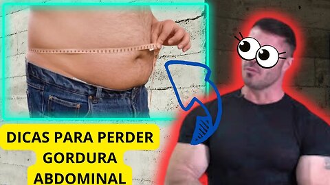 Quer Emagrecer DICAS PARA PERDER GORDURA ABDOMINAL