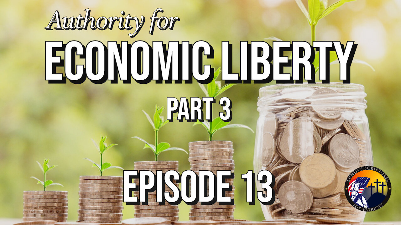 The Authority for Economic Liberty & the Protestant Reformation (Part 3) - Episode 13