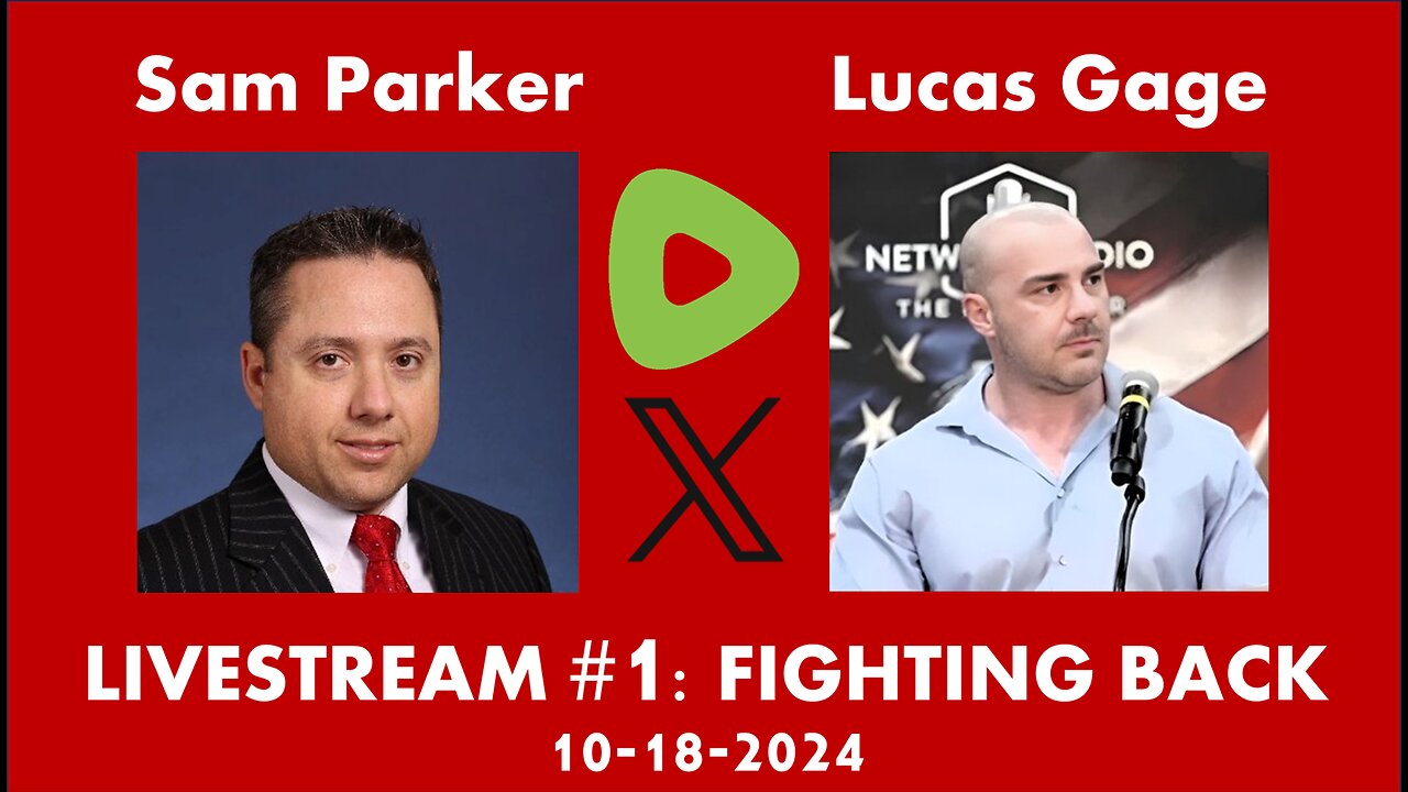 Sam Parker Livestream #1: Fighting Back, With Lucas Gage