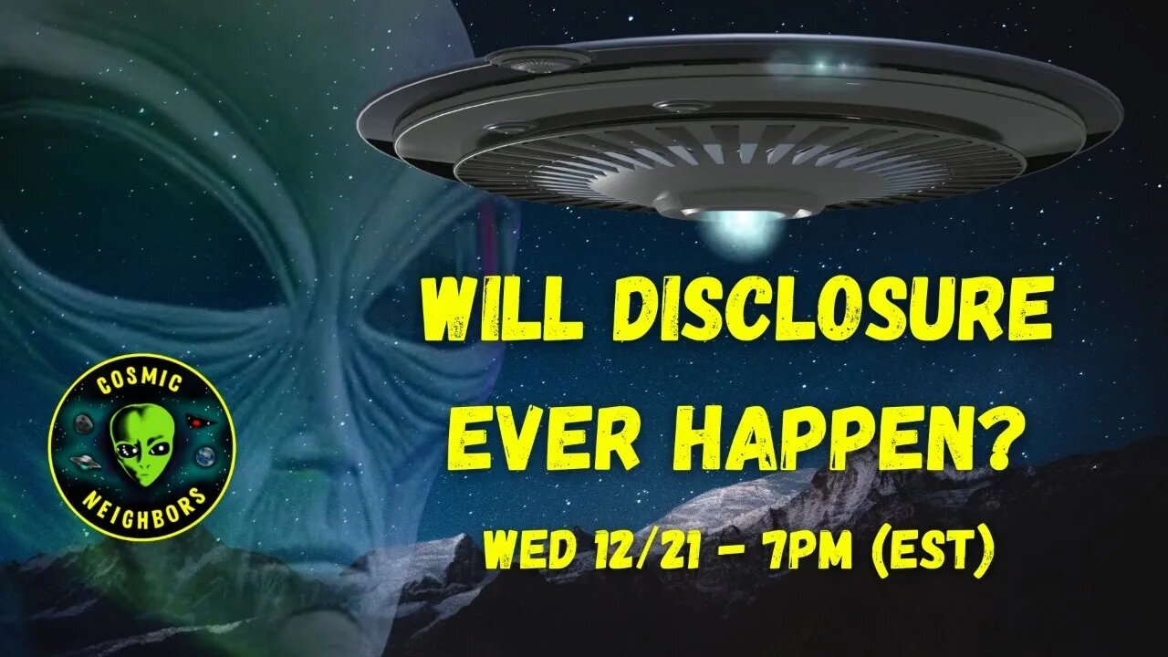 Will Disclosure Ever Happen?