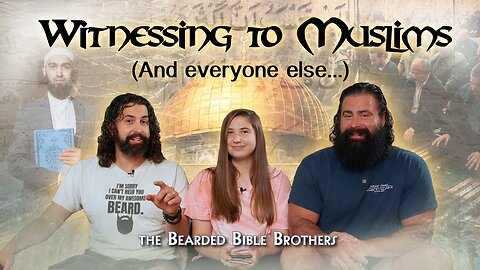 Joshua, Caleb and Shoshanna discuss-Witnessing to Muslims (and others)