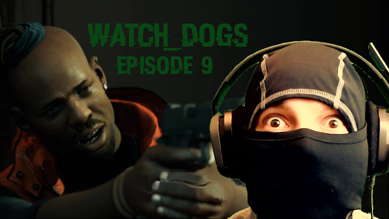 Watch Dogs - Blind Let's Play - Episode 9 (Defalt or Deadmau5?)