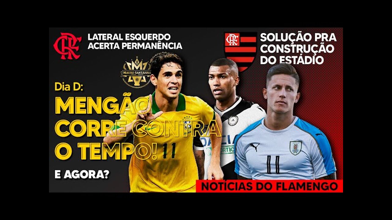 DIA D PRA REFORÇOS! FLAMENGO ACERTA COM LATERAL ESQUERDO! SOLUÇÃO SIMPLES PRA CONSTRUÇÃO DO ESTÁDIO
