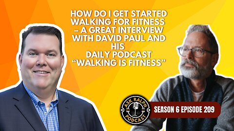 How do I get started walking for fitness – a great interview with David Paul of "Walking is Fitness"