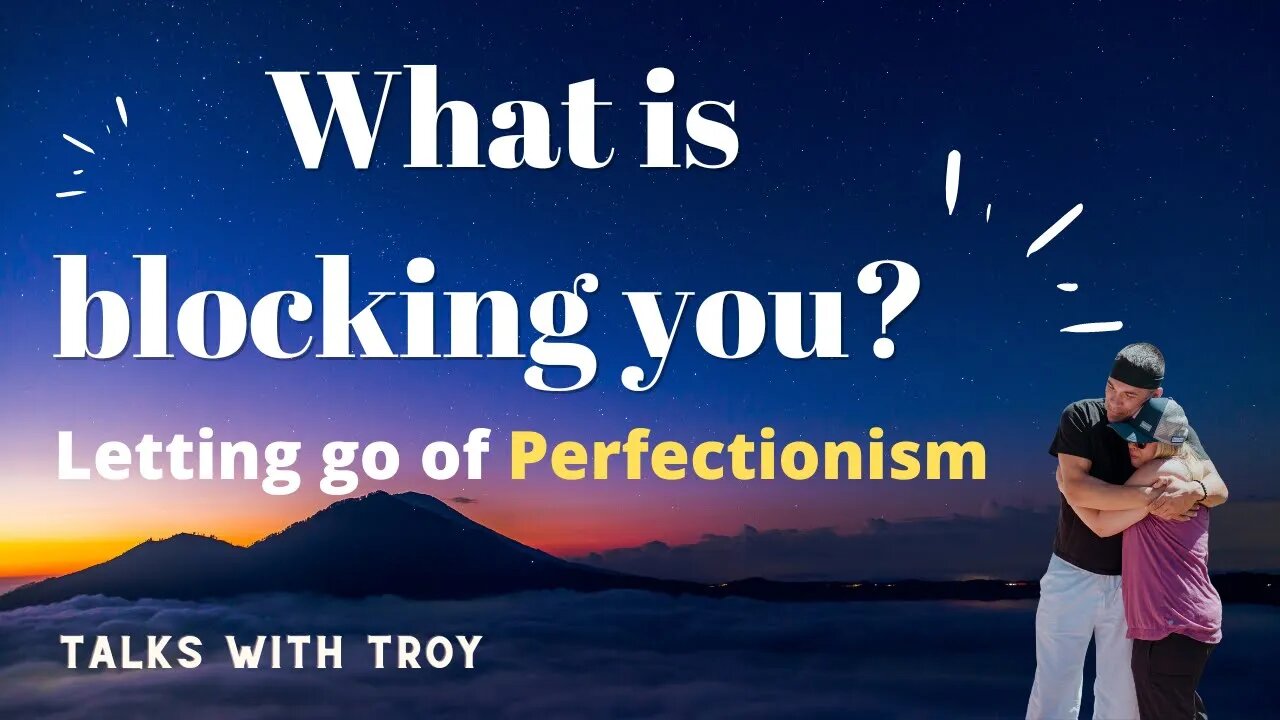Wanting to be PERFECT is blocking you! How to stop