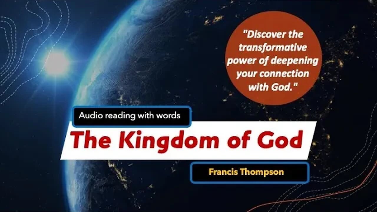 The Kingdom of Heaven by Francis Thompson (Audio Reading)