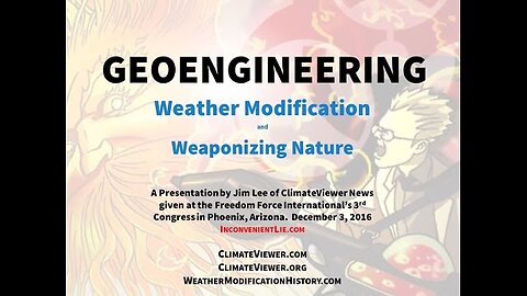 Geoengineering, Weather Modification & Weaponizing Nature. 100 Year History of Weather Modification