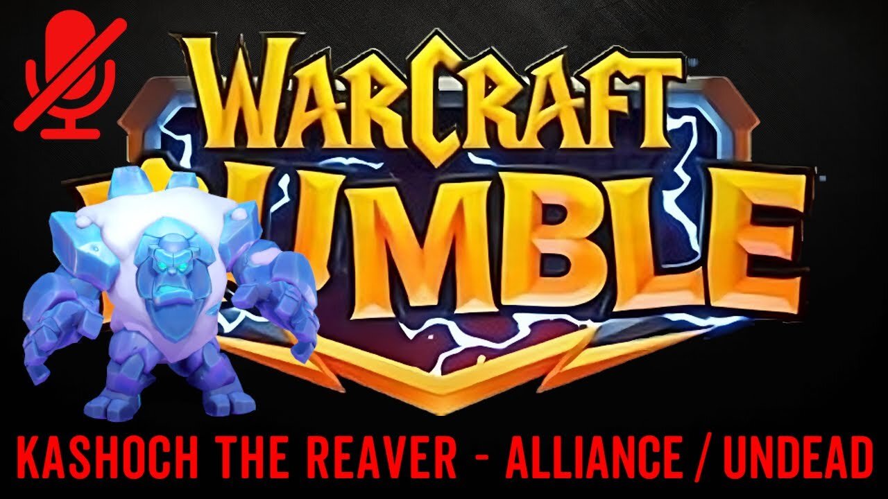 WarCraft Rumble - Kashoch the Reaver - Alliance Undead