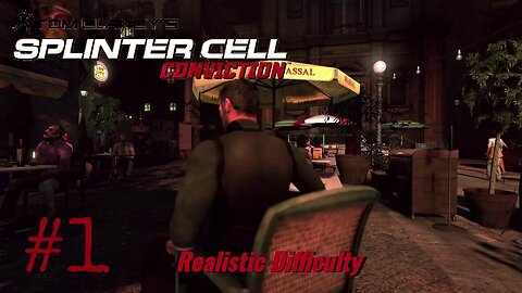 Tom Clancy's Splinter Cell Conviction: Realistic Difficulty Part 1 Merchant's Street Market