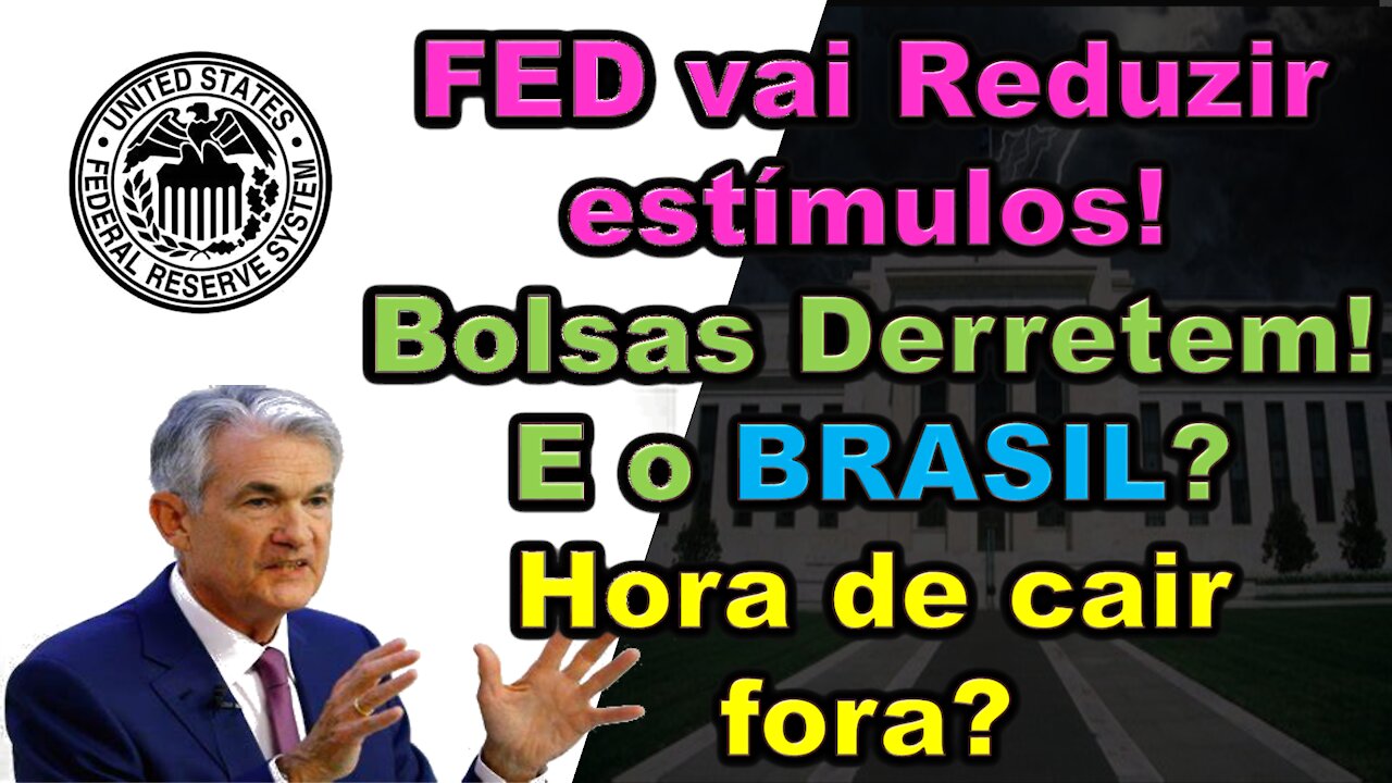 Banco central dos EAU (FED) - vai reduzir estimulos, bolsas derretem!