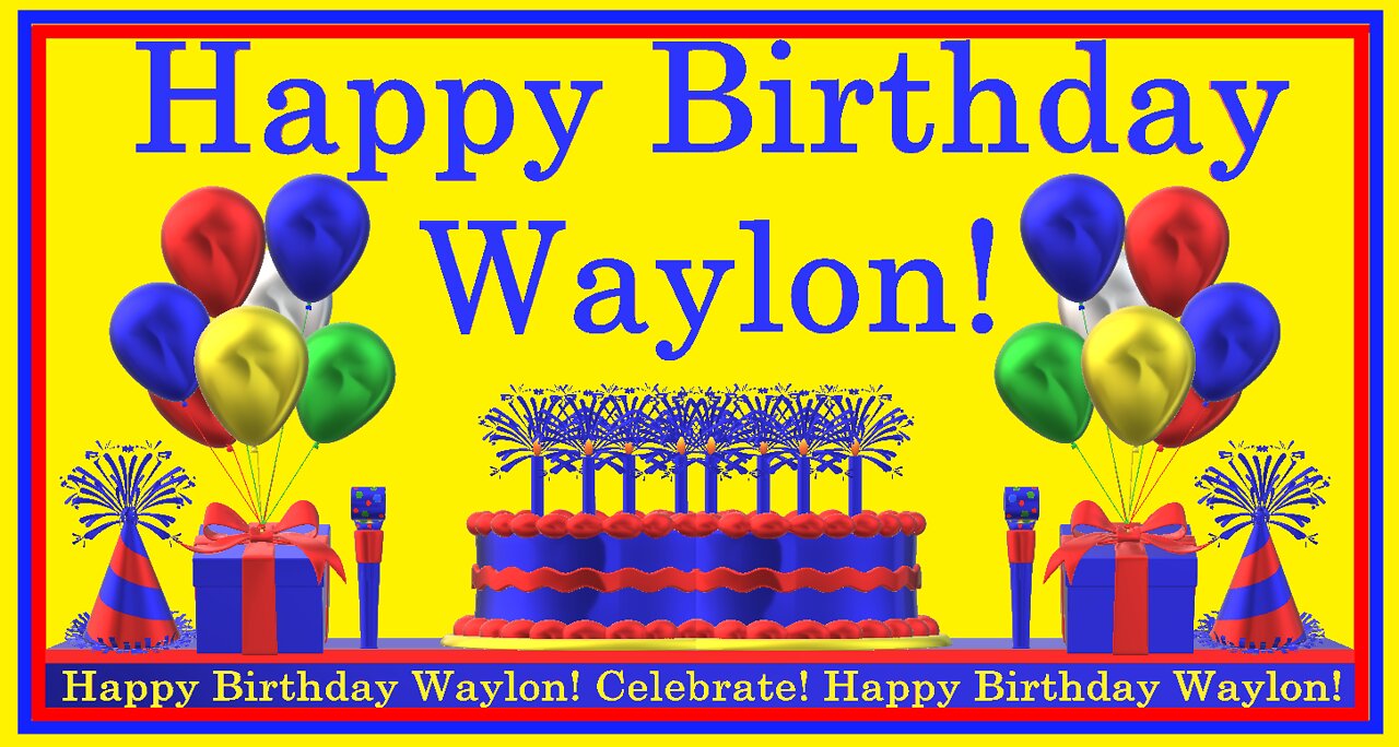 Happy Birthday 3D - Happy Birthday Waylon - Happy Birthday To You - Happy Birthday Song