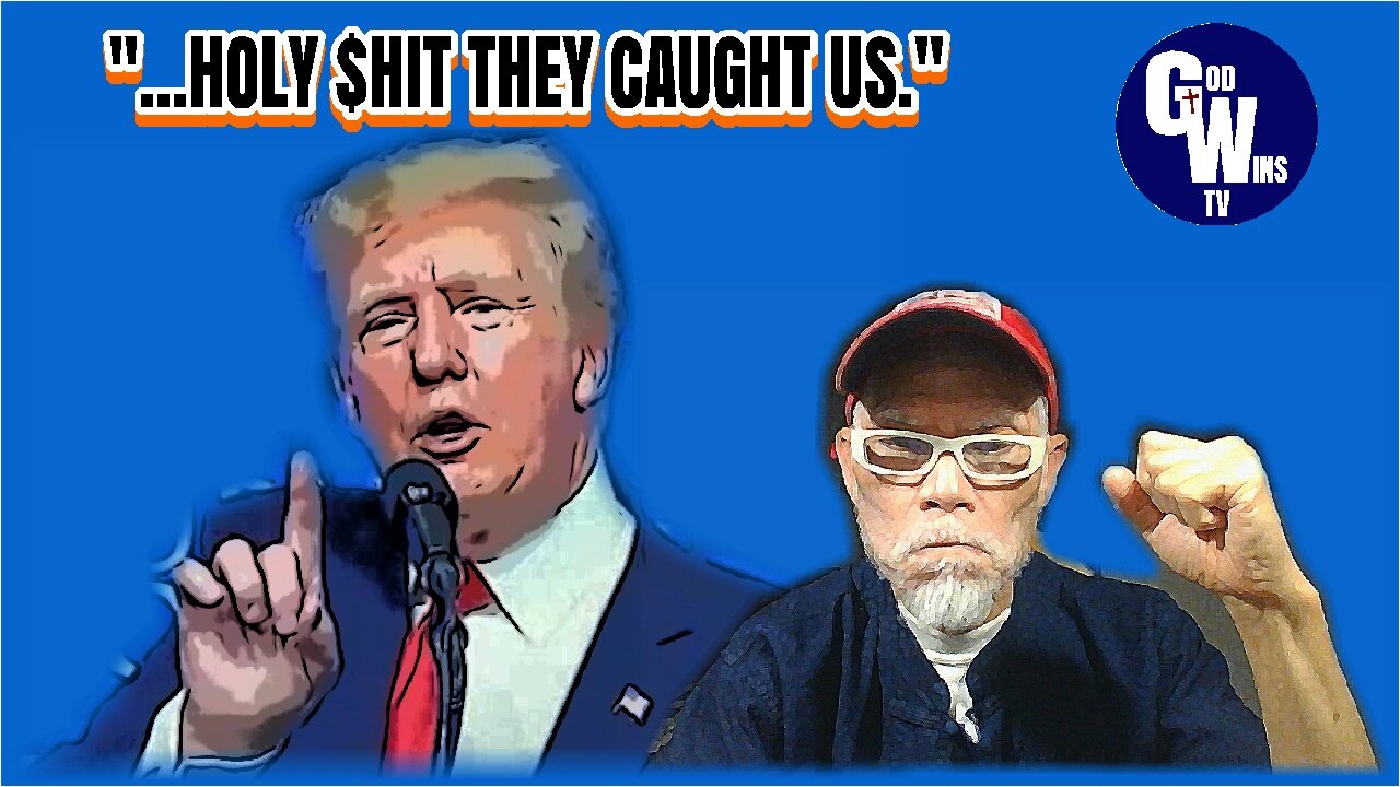 EP. 3 "...HOLY $HIT THEY CAUGHT US." TRUMP