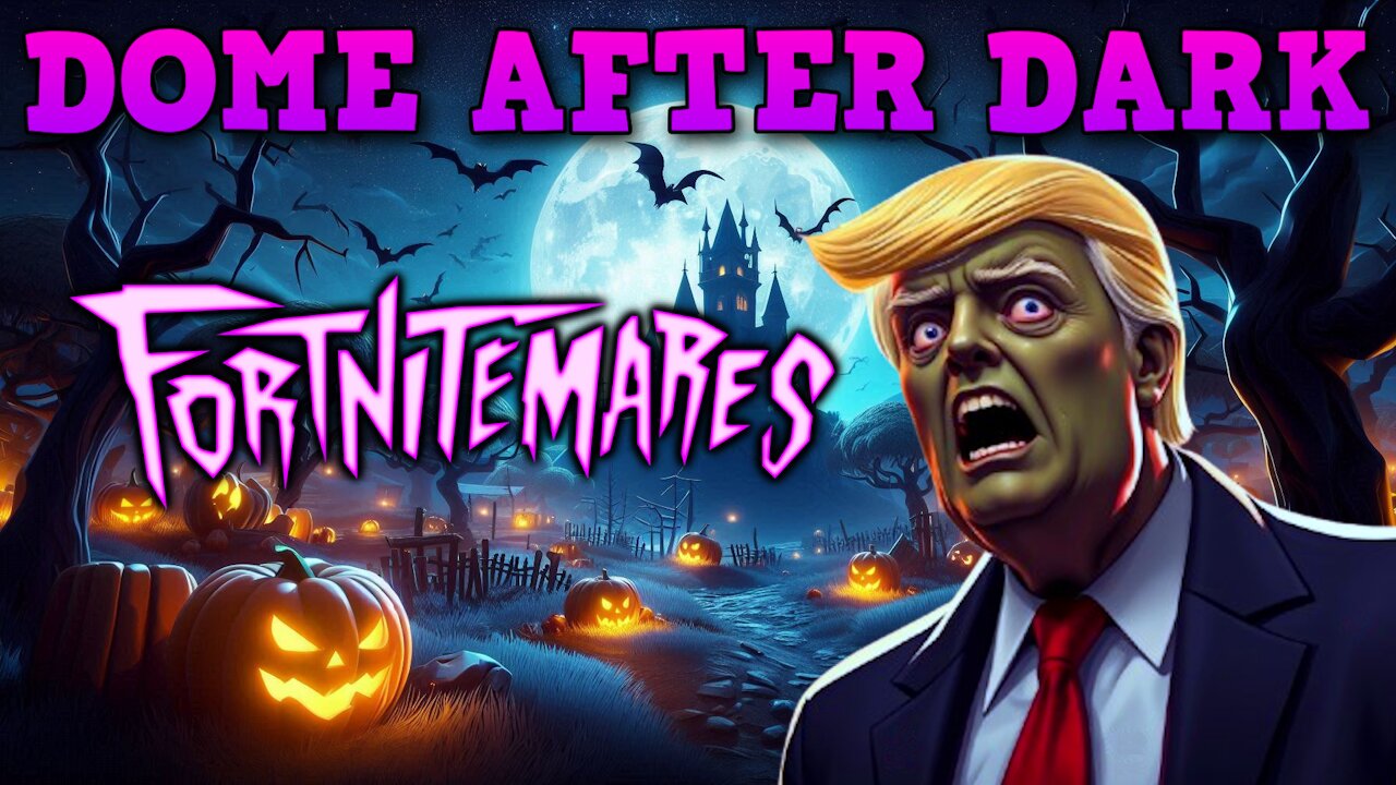 Dome After Dark: Friday Fortnite Squads & Scary Videos Later! - 10/25/2024