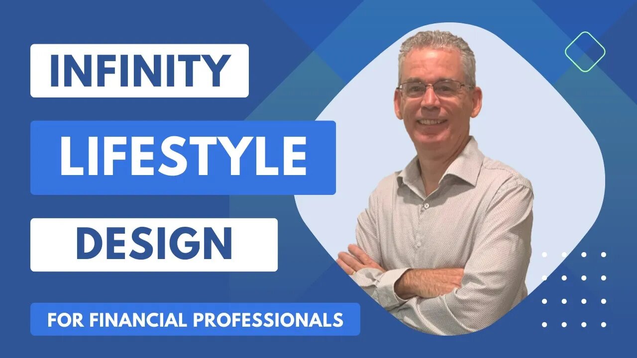 The Infinity Lifestyle Design for Financial Professionals