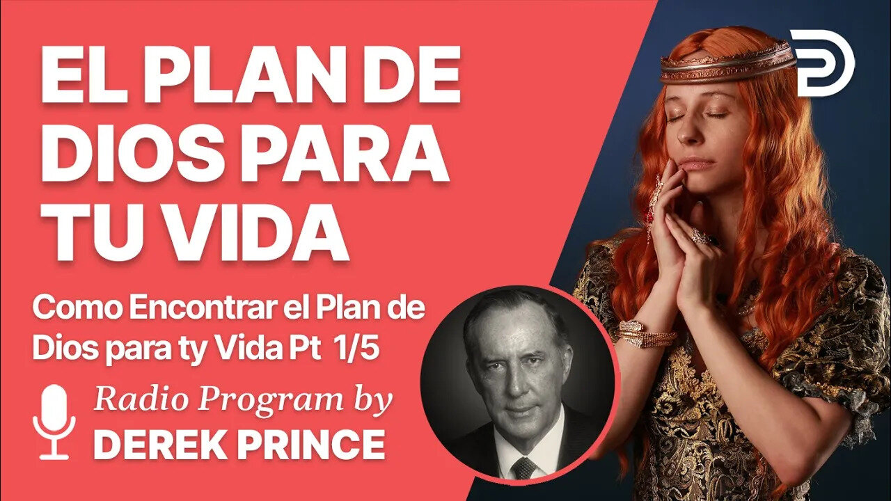 Como Encontrar el Plan de Dios para Tu Vida Pt 1 of 5 - Creados par Buenas Obras - Derek Prince