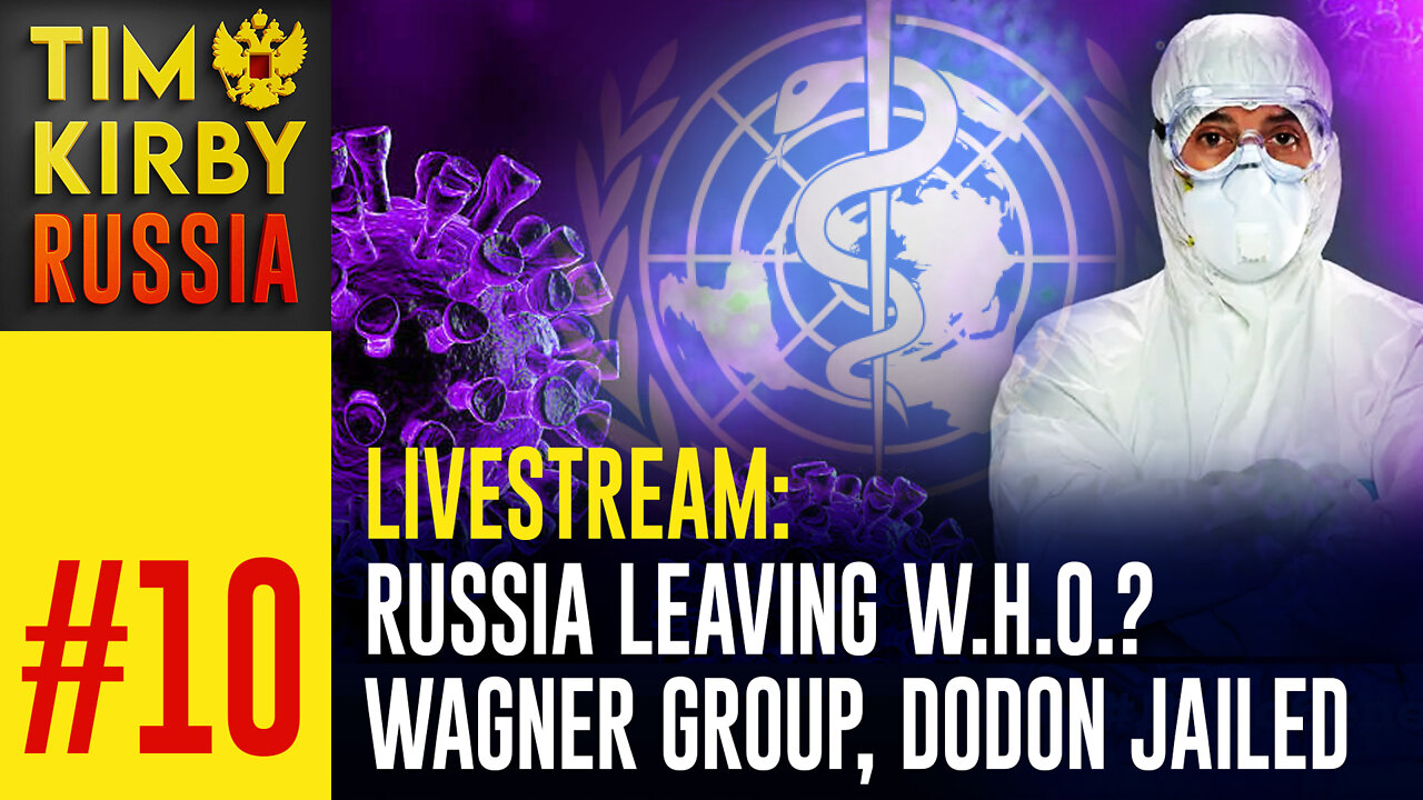 LiveStream#10 Russia Wants Out of WTO/WHO? Who are the Wagner Group? Why was Igor Dodon Arrested?