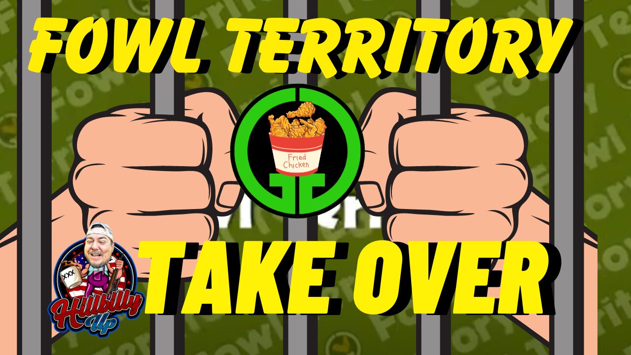 Hillbilly Nation take over of Fowl Territory