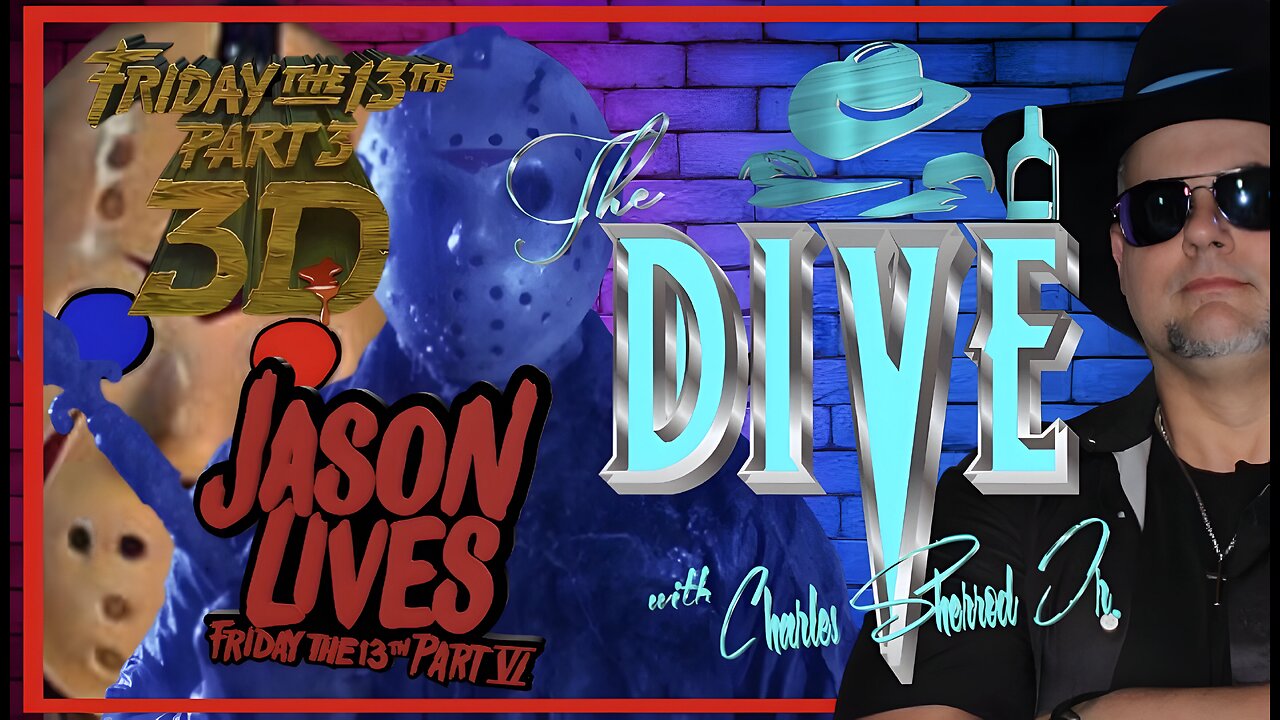 “The DIVE” with Charles Sherrod Jr. presents Friday the 13t Part III and Part VI