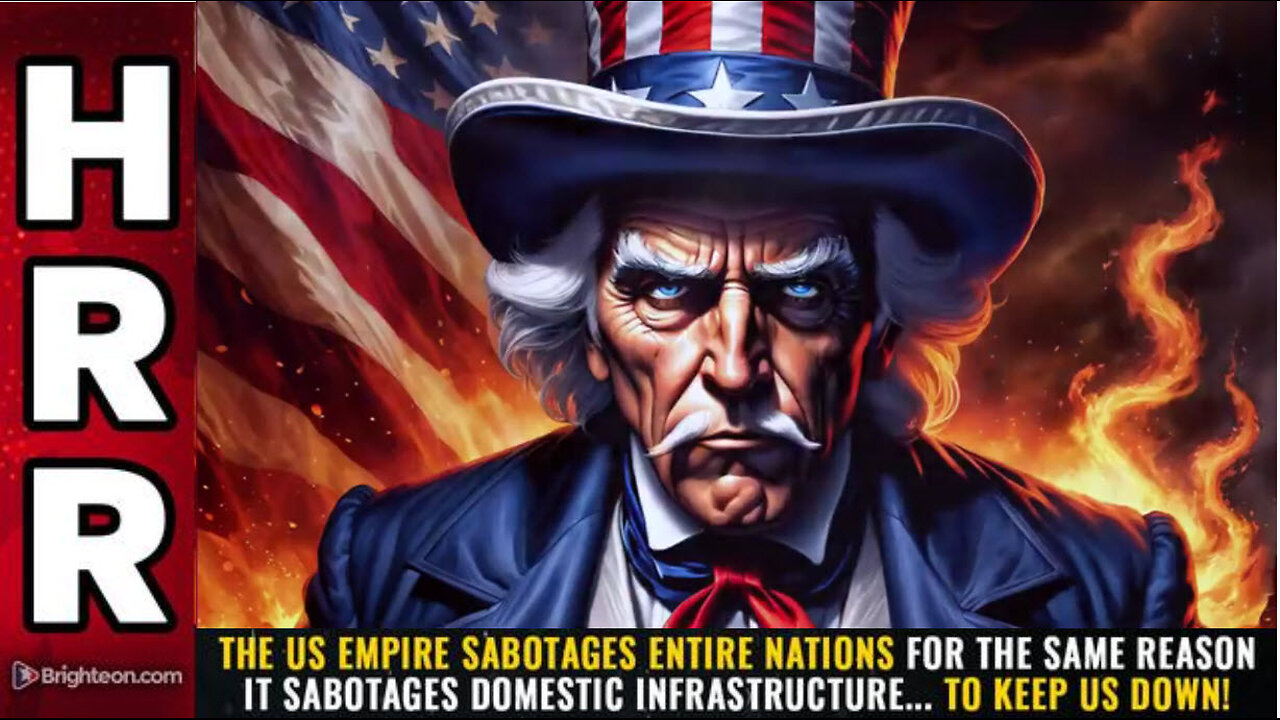 The US empire SABOTAGES entire nations for the same reason it sabotages domestic infrastructure...