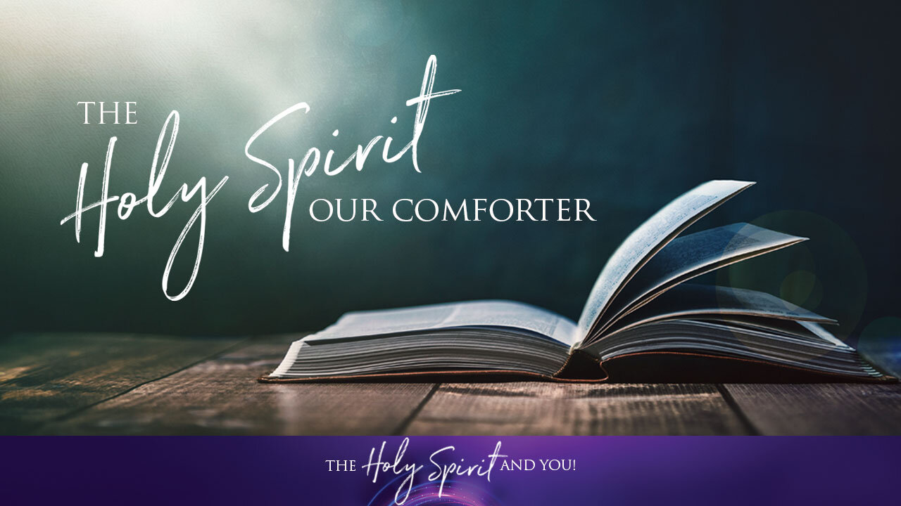 The Holy Spirit, Our Comforter