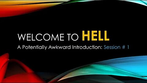 Welcome to Hell: A Potentially Awkward Introduction - Session 1