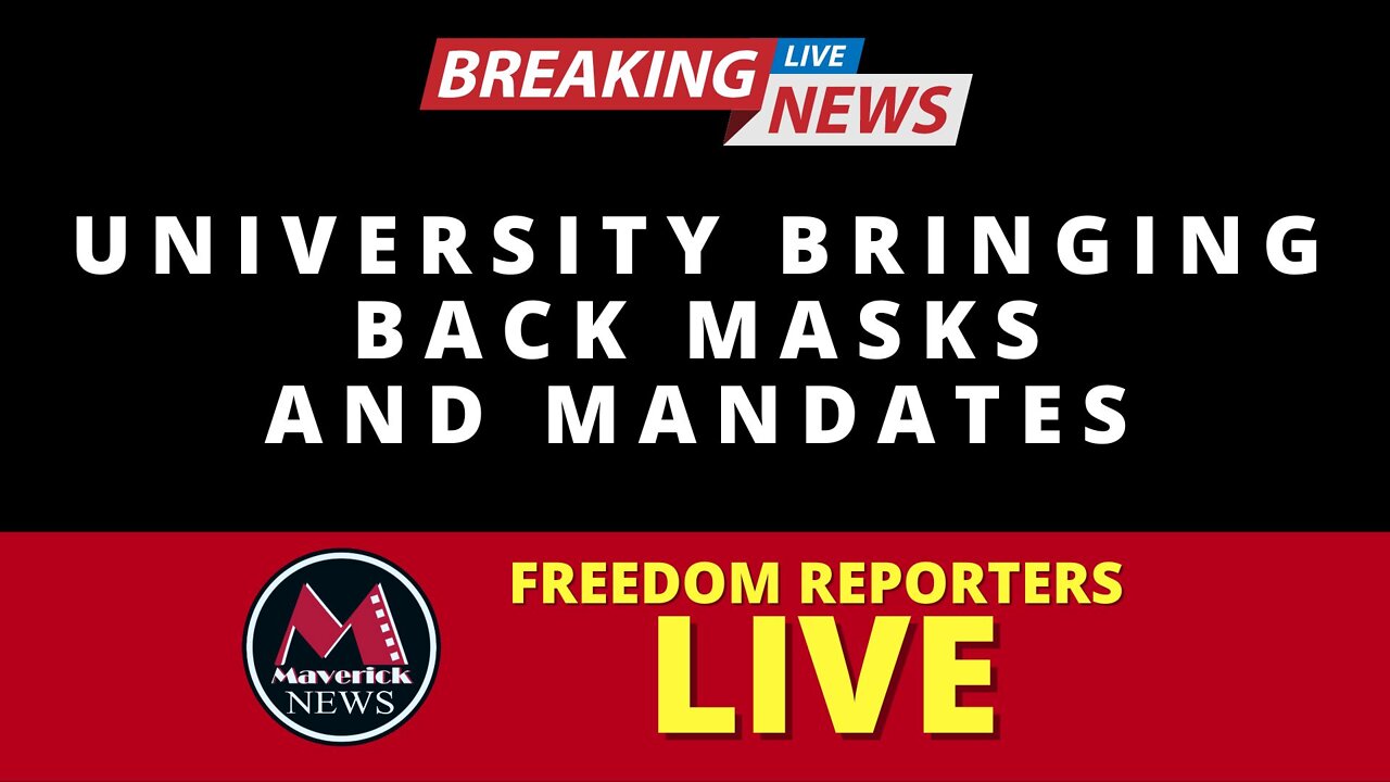 Students Fight Back Against Renewed Univeristy Masks & Mandate Policy: Live Coverage and Commentary