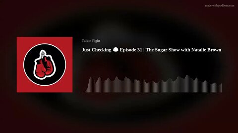 Just Checking 😉 Episode 31 | The Sugar Show with Natalie Brown